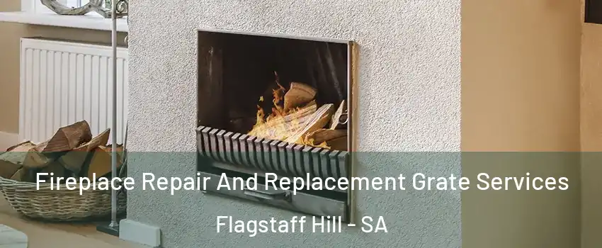 Fireplace Repair And Replacement Grate Services Flagstaff Hill - SA