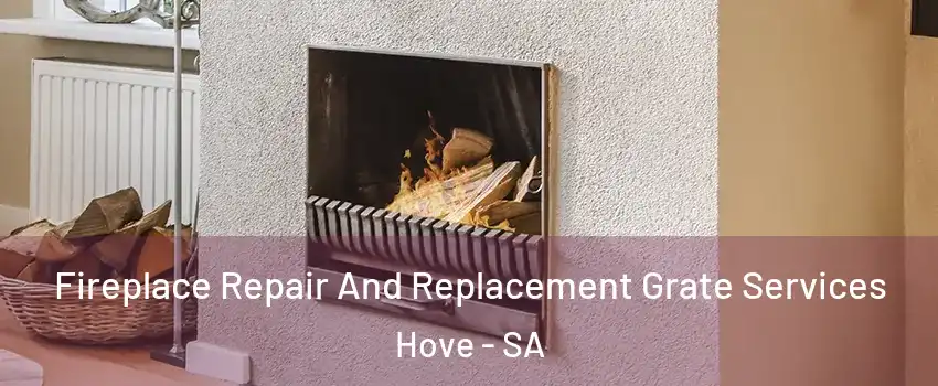Fireplace Repair And Replacement Grate Services Hove - SA