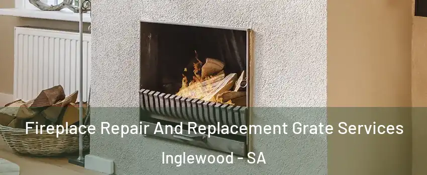 Fireplace Repair And Replacement Grate Services Inglewood - SA