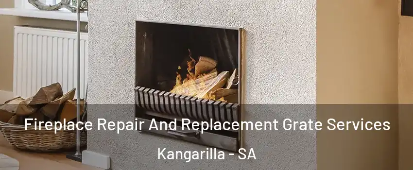 Fireplace Repair And Replacement Grate Services Kangarilla - SA