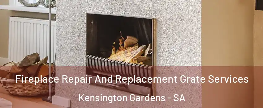 Fireplace Repair And Replacement Grate Services Kensington Gardens - SA