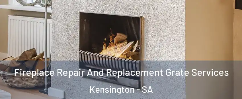 Fireplace Repair And Replacement Grate Services Kensington - SA
