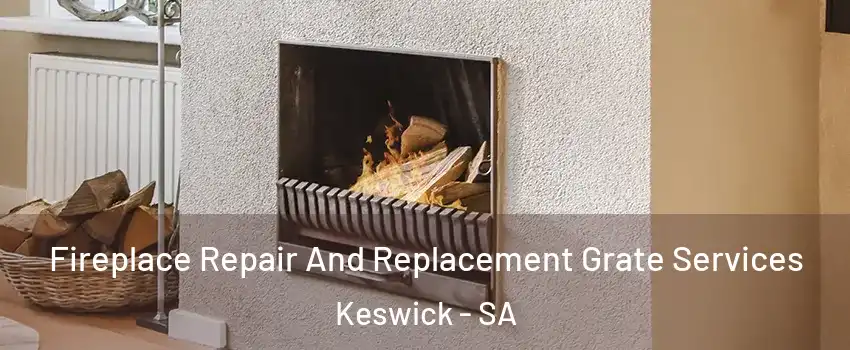 Fireplace Repair And Replacement Grate Services Keswick - SA