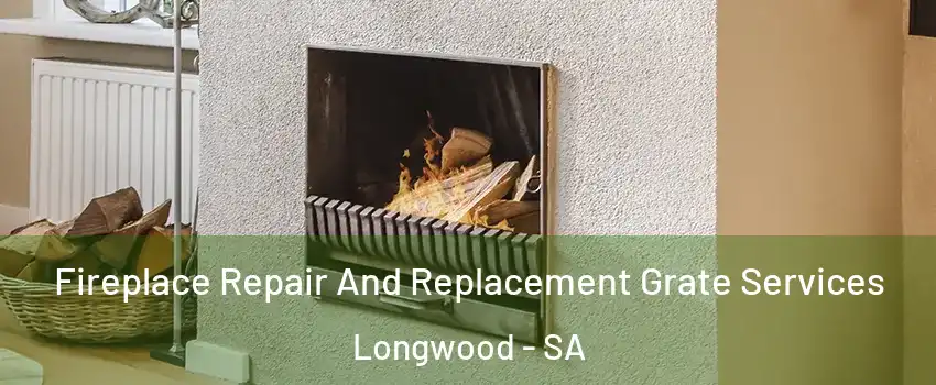 Fireplace Repair And Replacement Grate Services Longwood - SA