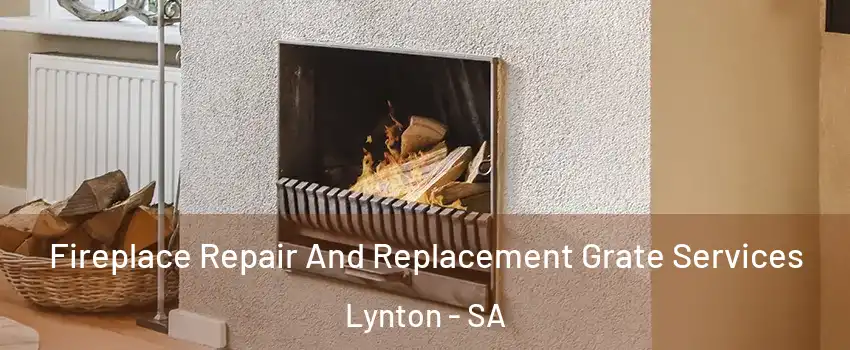Fireplace Repair And Replacement Grate Services Lynton - SA