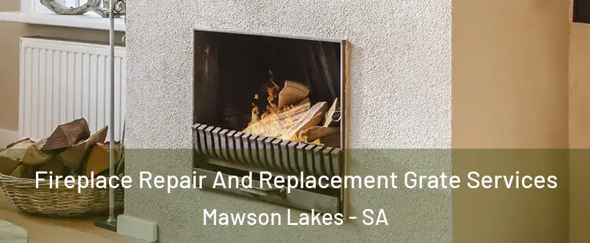 Fireplace Repair And Replacement Grate Services Mawson Lakes - SA