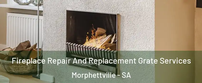 Fireplace Repair And Replacement Grate Services Morphettville - SA