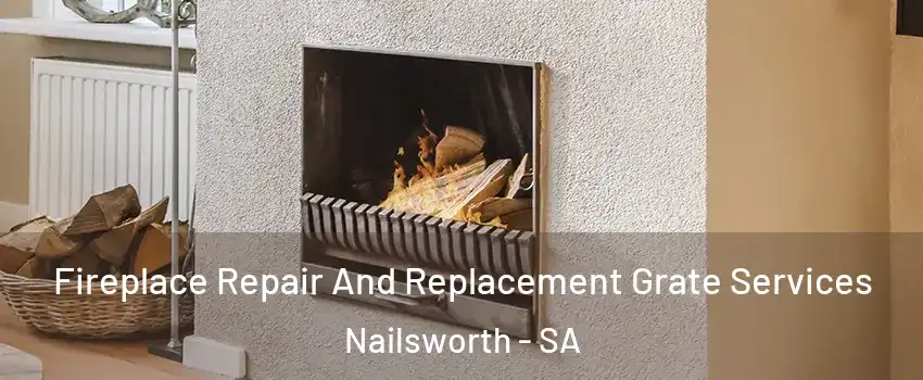 Fireplace Repair And Replacement Grate Services Nailsworth - SA