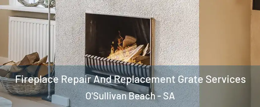 Fireplace Repair And Replacement Grate Services O'Sullivan Beach - SA