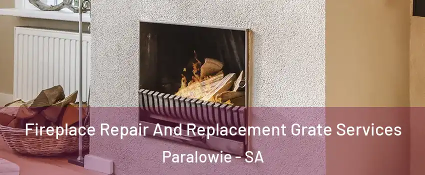 Fireplace Repair And Replacement Grate Services Paralowie - SA