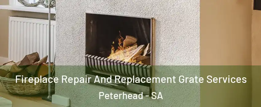Fireplace Repair And Replacement Grate Services Peterhead - SA