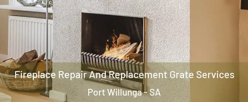 Fireplace Repair And Replacement Grate Services Port Willunga - SA