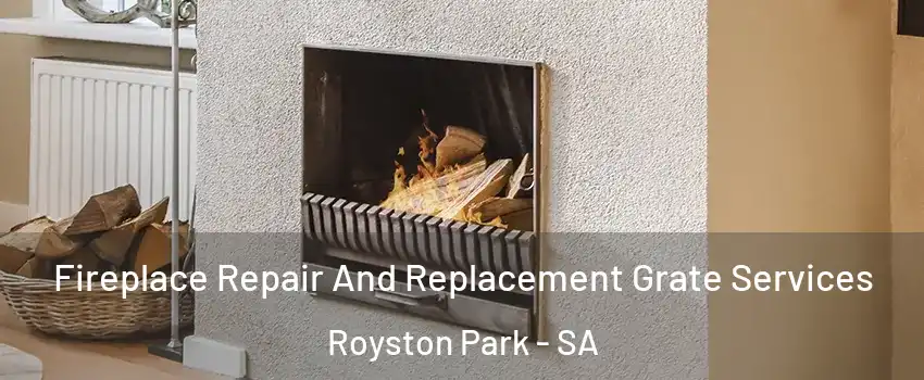 Fireplace Repair And Replacement Grate Services Royston Park - SA