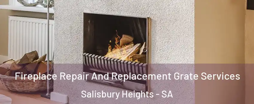 Fireplace Repair And Replacement Grate Services Salisbury Heights - SA