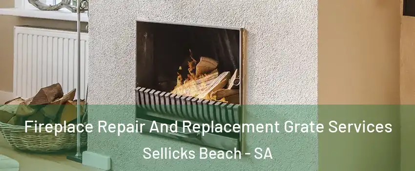 Fireplace Repair And Replacement Grate Services Sellicks Beach - SA