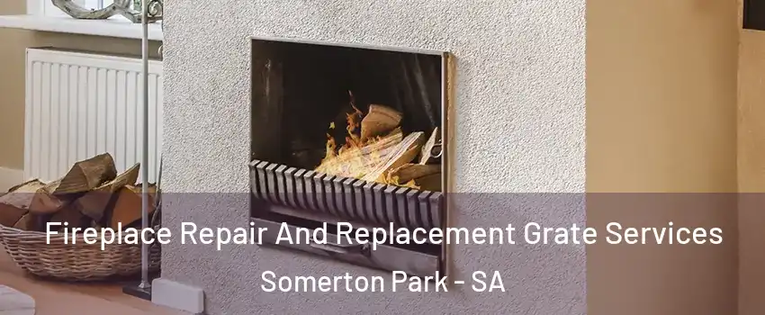 Fireplace Repair And Replacement Grate Services Somerton Park - SA