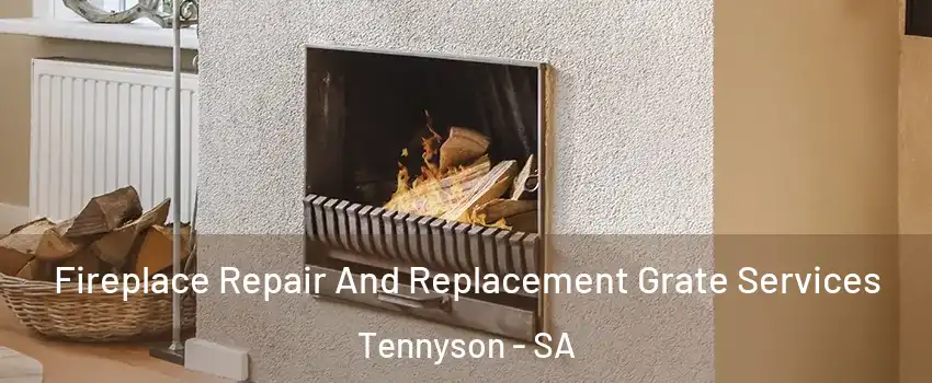 Fireplace Repair And Replacement Grate Services Tennyson - SA