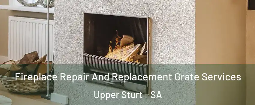 Fireplace Repair And Replacement Grate Services Upper Sturt - SA
