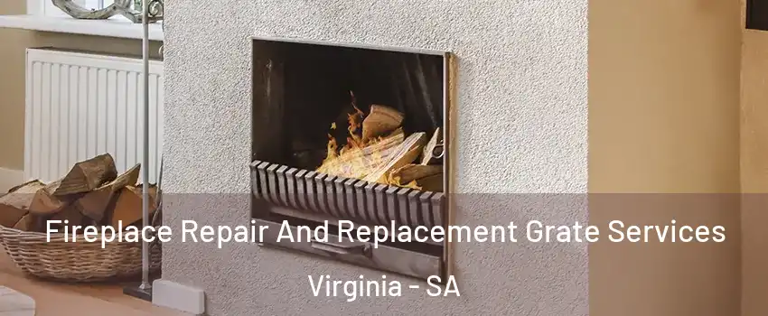 Fireplace Repair And Replacement Grate Services Virginia - SA