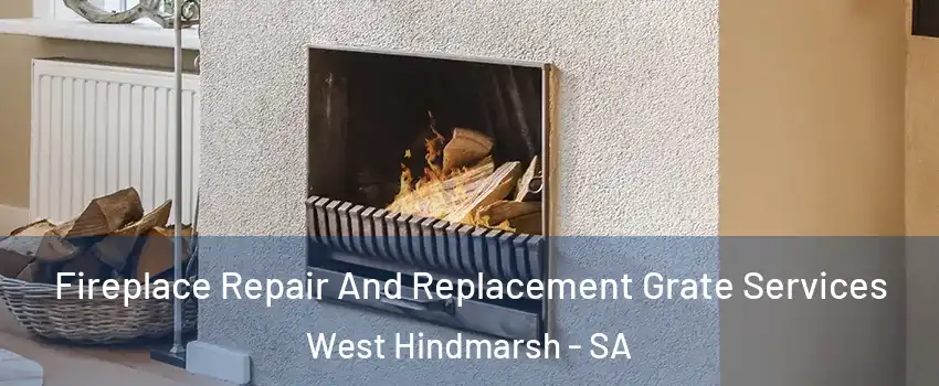 Fireplace Repair And Replacement Grate Services West Hindmarsh - SA