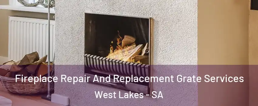 Fireplace Repair And Replacement Grate Services West Lakes - SA