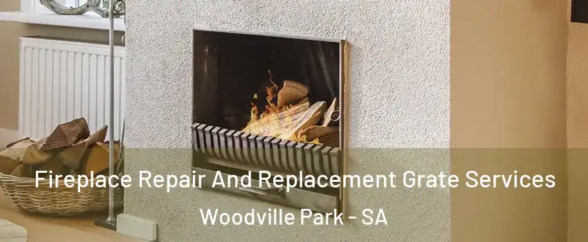 Fireplace Repair And Replacement Grate Services Woodville Park - SA