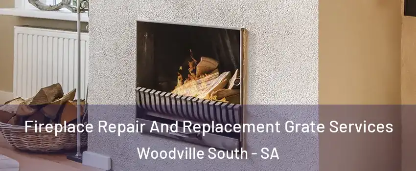 Fireplace Repair And Replacement Grate Services Woodville South - SA