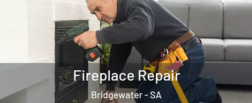  Fireplace Repair Bridgewater - SA