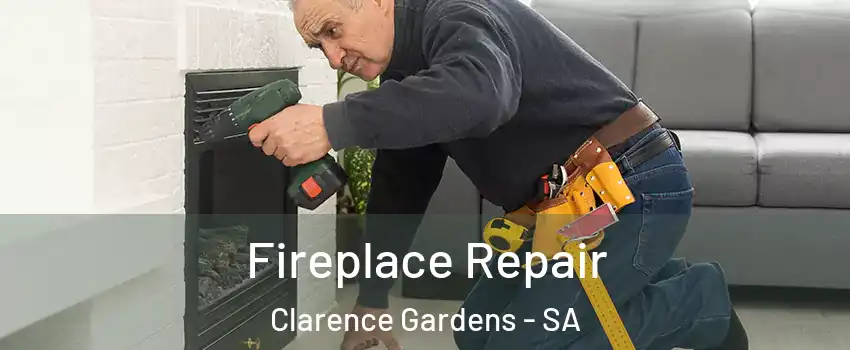 Fireplace Repair Clarence Gardens - SA