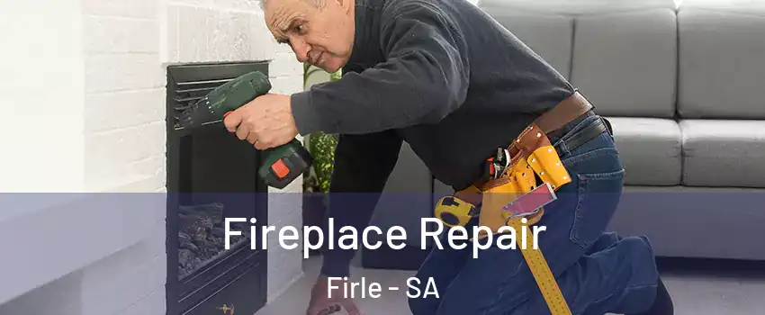 Fireplace Repair Firle - SA
