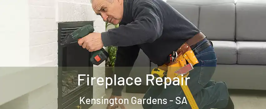 Fireplace Repair Kensington Gardens - SA