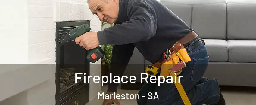 Fireplace Repair Marleston - SA