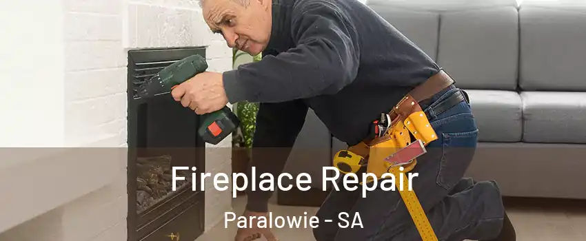  Fireplace Repair Paralowie - SA