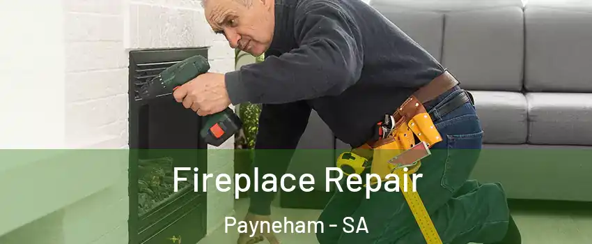 Fireplace Repair Payneham - SA