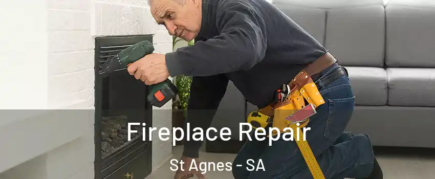 Fireplace Repair St Agnes - SA