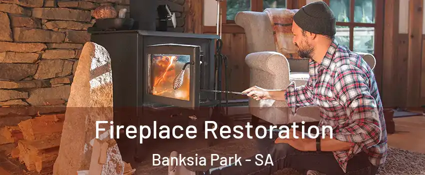 Fireplace Restoration Banksia Park - SA