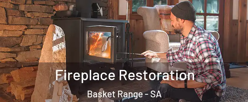  Fireplace Restoration Basket Range - SA