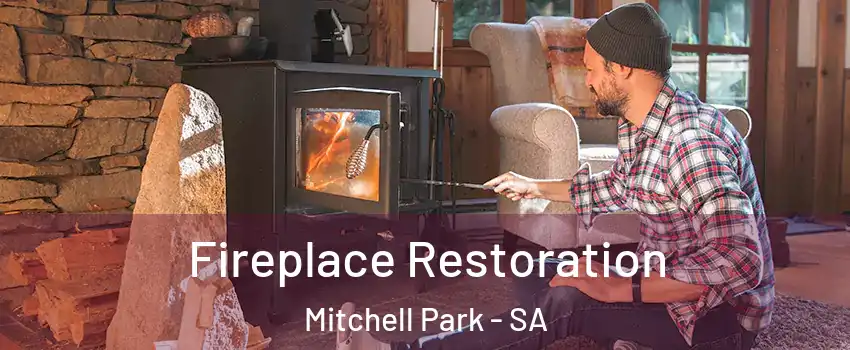 Fireplace Restoration Mitchell Park - SA