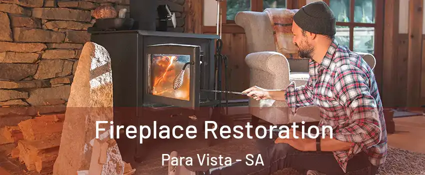 Fireplace Restoration Para Vista - SA