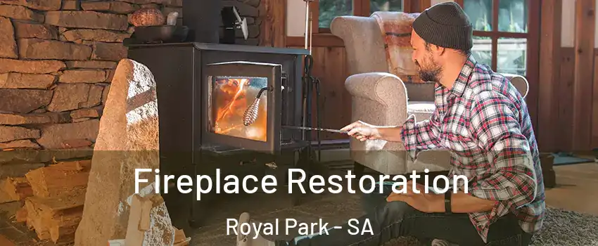 Fireplace Restoration Royal Park - SA