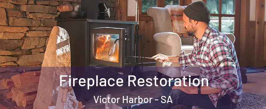 Fireplace Restoration Victor Harbor - SA