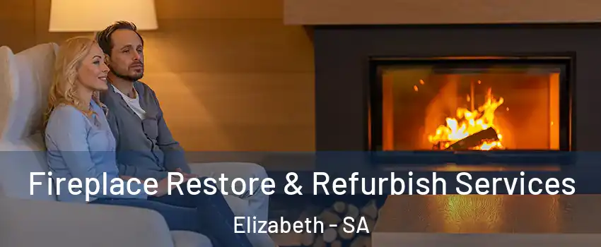 Fireplace Restore & Refurbish Services Elizabeth - SA