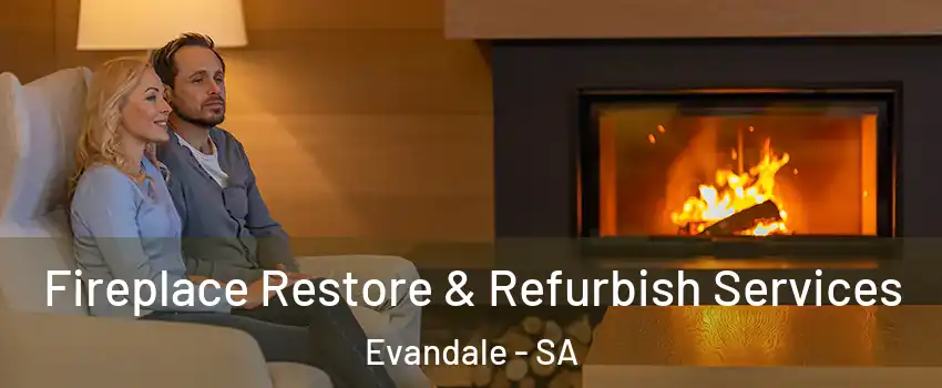 Fireplace Restore & Refurbish Services Evandale - SA