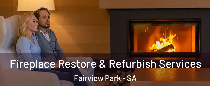 Fireplace Restore & Refurbish Services Fairview Park - SA