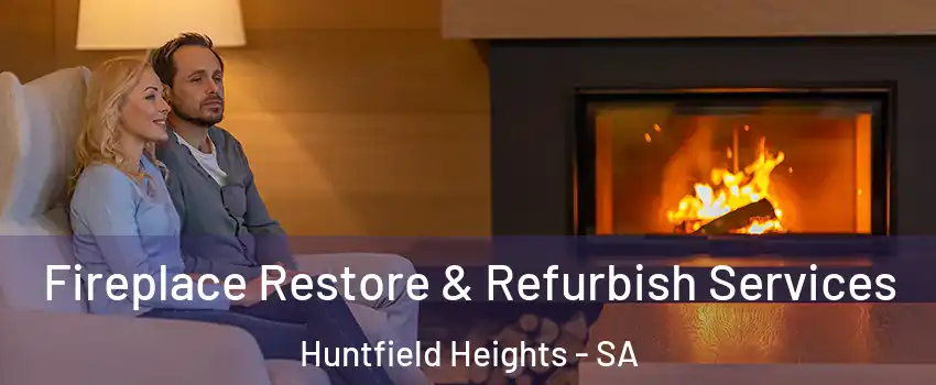 Fireplace Restore & Refurbish Services Huntfield Heights - SA