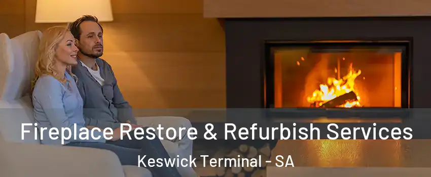  Fireplace Restore & Refurbish Services Keswick Terminal - SA