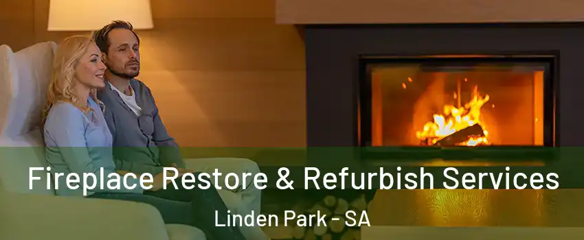 Fireplace Restore & Refurbish Services Linden Park - SA