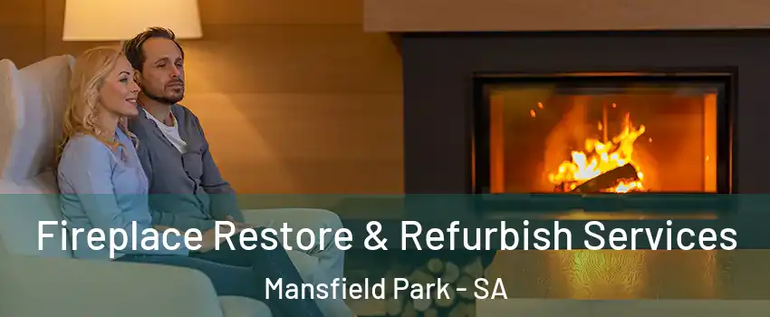 Fireplace Restore & Refurbish Services Mansfield Park - SA