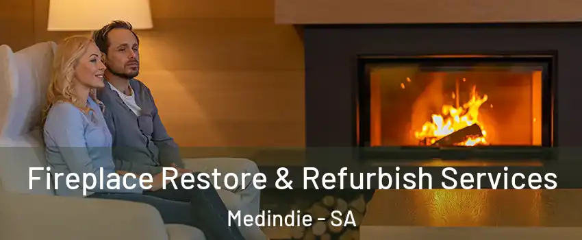 Fireplace Restore & Refurbish Services Medindie - SA