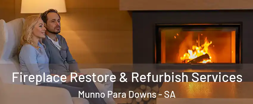 Fireplace Restore & Refurbish Services Munno Para Downs - SA